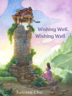 cover image of Wishing Well, Wishing Well